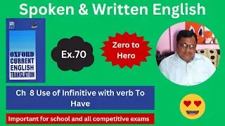 Oxford Current English Translation Chapter 8  Use of Infinitive with verb To have Exercise 70
