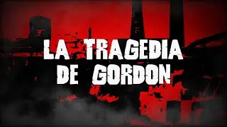 La Modernización - La Tragedia de Gordon