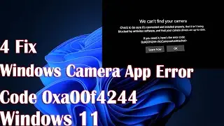 4 FIX Windows Camera App Error Code 0xa00f4244 on Windows 11