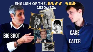 Speak like Gatsby: Words and Expressions of The Jazz Age (1920s/30s) | History of English