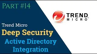 Trend Micro Deep Security Manager AD Integration and Roles Configuration