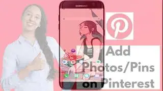 How to Add Photos Pins on Pinterest | Pinterest Tutorial 2021