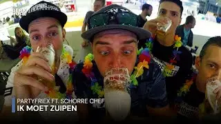 PartyfrieX Ft. Schorre Chef - Ik Moet Zuipen