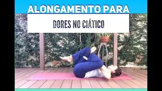 Alongamento para Dores no Ciático