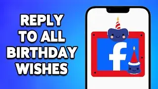 How To Reply To All Birthday Wishes On Facebook Timeline 2024 | Facebook App