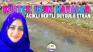 Kürtçe Uzun Havalar - Acıklı Dertli Duygulu Stran-Köy Manzaralı