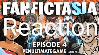 Toon Sandwich: Fanfictasia Episode 4: Penultimategame Pt 2 | Reaction