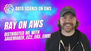 Ray AI Runtime on AWS: Distributed ML with Amazon SageMaker, EC2, EKS, and EMR!