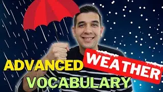 Learn Advanced Weather Vocabulary | 