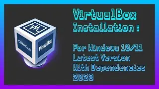 VirtualBox Installation guide for windows 10/11