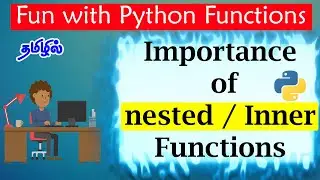 114 | Importance of Nested / Inner Functions in Python | Python Tutorial in Tamil