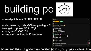 new pc build (vod will be in membership after 24 hours)