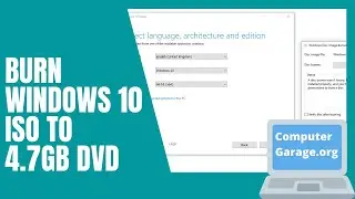 How To Burn Windows 10 ISO To 4.7 GB DVD