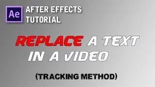 [TUTORIAL] HOW TO REPLACE OR ADD A TEXT IN A VIDEO + TRACKING || AFTER EFFECTS