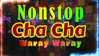 Waray Waray Nonstop Cha Cha  || Waray Waray Nonstop Cha Cha