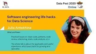 Julia Antokhina: Software Engineering Lifehacks for Data Science