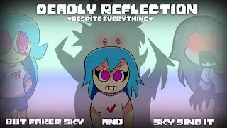 [COVER] DEADLY REFLECTION (Despite Everything) but Faker Sky & Sky Sing It