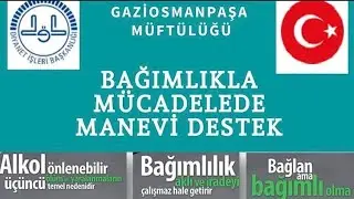 Bağımlılıkla Mücadelede Manevi Destek / Konuşmacı: Dr. Ahmet Erdinçli - Manisa il vaizi