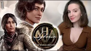ПЕРВЫЙ ВЗГЛЯД на SYBERIA THE WORLD BEFORE | Полное Прохождение СИБИРЬ 4 на Русском | Обзор Стрим #1