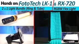 Hands on the FotoTech RX-720 RGBW Flex Light & FotoTech LK-1