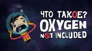Oxygen Not Included [Видеообзор 2020 года]