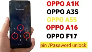OPPO A1k, A3s, A5s, A57, A12, A5, A9, F9 All Type Password, Pattern Lock Remove Without Pc 100% Ok