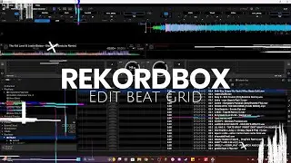 Rekordbox Tutorial Edit Beat Grid