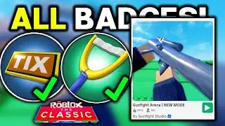 ROBLOX CLASSIC: GUNFIGHT ARENA ALL BADGES & TIX!
