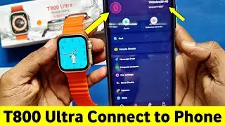 T800 Ultra Smart Watch Connect To Phone | how to connect t800 ultra smart watch to phone