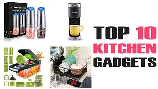 Top 10 Must-Have Kitchen Gadgets You Need in Your Life