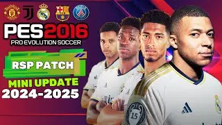 PES 2016 | RSP PATCH 2024/2025 MINI UP | 6/29/24 | PC
