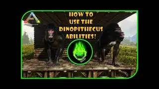 ARK - HOW TO USE THE DINOPITHECUS ABILITIES (INCLUDING CLIMBING)!