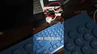 LINUX USERS BE LIKE