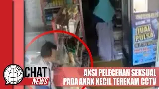 Viral! Pelecehan Seksual Terhadap Anak Kecil di Gresik Terekam CCTV - Chatnews 24 Juni 2022