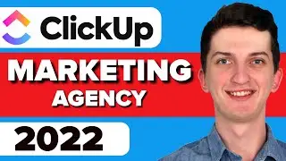 Clickup Marketing Agency Tutorial - How To use clickup For Marketing Agency