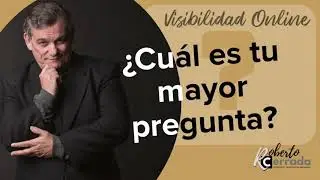 🔴  Roberto Cerrada: ¿Cual es tu mejor pregunta sobre Visibilidad Online?….