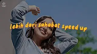 Alisha Dira - Lebih Dari Sahabat (Sped Up)