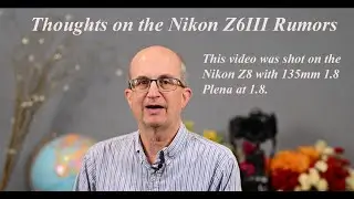 Thoughts on the Nikon Z6III Rumors