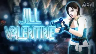 ► Jill Valentine ϟ Resident Evil Character Series #17 | ☣ When Demons Come To Life ☣