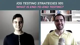 iOS Testing Strategies 101: What is End-to-End Testing?