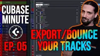 Cubase Minute Ep 5 Export/ Bounce Your Song to WAV or Mp3 