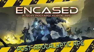 ENCASED A SCI FI POST APOCALYPTIC RPG (2021) ➤ ВЫЛАЗКА ПОД КУПОЛОМ И СРАЗУ ПРОБЛЕМЫ! ➤ Геймплей