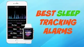 Best Sleep Tracking Alarm Apps For Android/iPhone 2016