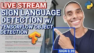🔴  Sign Language Detection Tutorial with Tensorflow Object Detection | LIVE STREAM