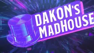 Welcome to Dakon's Madhouse!