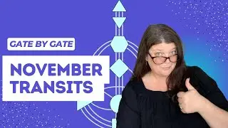 83- Gate by Gate: The Energies of November 2023 through Human Design | Ep83