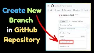 How to Create New Branch in GitHub Repository Step by Step