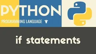 If Statements | Python | Tutorial 16