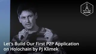 Why do we want to build apps on Holochain? By PJ Klimek @ Paris P2P Festival #0