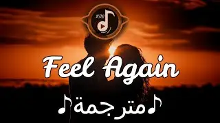 أغنية رومنسية  مترجمة / Feel  Again 4K